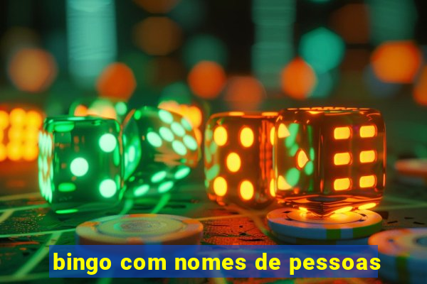 bingo com nomes de pessoas